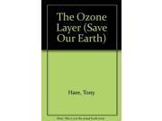 The Ozone Layer Save Our Earth