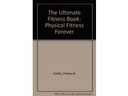 The Ultimate Fitness Book Physical Fitness Forever