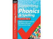 Supporting Phonics and Spelling For Ages 10 11 Supporting Phonics and Spelling