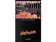 Culture Shock! Vietnam A Guide to Customs and Etiquette