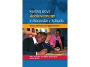 Raising Boys Achievements in Secondary Schools issues dilemmas and opportunities