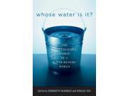 Whose Water is It? The Unquenchable Thirst of a Water hungry World