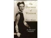 The Duchess of Windsor and Other Friends An Illustrated Biography