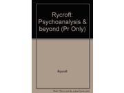 Rycroft Psychoanalysis beyond Pr Only