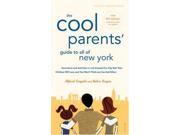 Cool Parent s Guide to NY Cool Parent s Guide to All of New York Excursion Activities