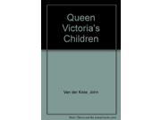 Queen Victoria s Children