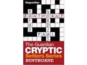 The Guardian Cryptic Crosswords Setters Series Bunthorne