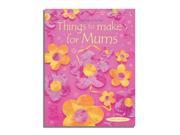 Things to Make for Mums Usborne Activities