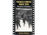French Cinema Since 1950 Personal Histories New Readings Series