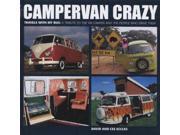 Campervan Crazy Travels with My Bus A Tribute to the VW Camper and the People Who Drive Them