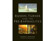 Ruskin Turner and the Pre Raphaelites