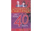 University Challenge The First 40 Years