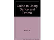 Guide to Using Dance and Drama