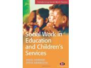 Social Work in Education and Children s Services Transforming Social Work Practice Series