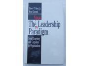 The New Leadership Paradigm Social Learning and Cognition in Organizations