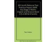 Wh Smith National Test Practice Papers 2004 Key Stage 3 Maths English and Science Book 2 5.3.99 W H Smith