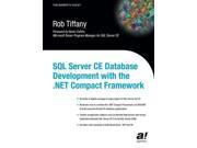 SQL Server CE Database Development with the .NET Compact Framework Expert s Voice