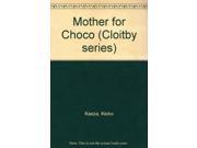 Mother for Choco Cloitby series