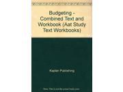 Budgeting Combined Text and Workbook Aat Study Text Workbooks
