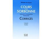 Cours de la Sorbonne Langue et civilisation françaises Corrigés Methode de Francais