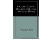 Lecture Notes on Diseases of the Ear Nose and Throat