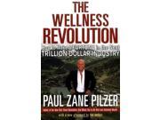 The Wellness Revolution How to Make a Fortune in the Next Trillion Dollar Industry
