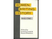Women Writing History 1640 1740