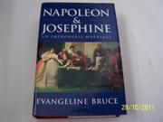Napoleon and Josephine An Improbable Marriage
