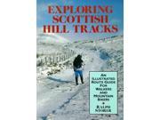 Exploring Scottish Hill Tracks An Illustrated Route Guide for Walkers and Mountain Bikers