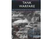 Tank Warfare Strategy and Tactics The Illustrated History of the Tank at War 1914 2000 Strategy Tactics