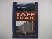 The Taff Trail Official Guide Book Lonely Planet Walking Guides