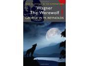Wagner the Werewolf Wordsworth Mystery the Supernatural Tales of Mystery the Supernatural