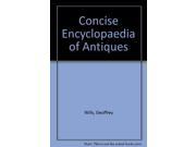 Concise Encyclopaedia of Antiques