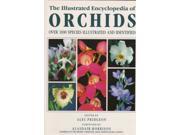 The Illustrated Encyclopedia of Orchids Over 1100 Species Illustrated and Identified