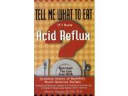 Tell Me What to Eat If I Have Acid Reflux Nutrition You Can Live with Tell Me What to Eat