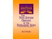 The Non Jewish Origins of the Sephardic Jews Suny Series in Anthropology Judaic Studies