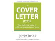 The Cover Letter Book Your Definitive Guide to Writing the Perfect Cover Letter
