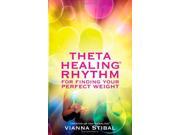 ThetaHealing® Rhythm for Finding Your Perfect Weight