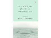 The Thunder Mutters 101 Poems for the Planet 101 Poems About the Planet