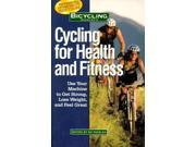 Bicycling Magazine s Cycling for Health and Fitness