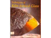 Techniques of Kiln formed Glass