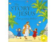 The Story of Jesus for Young Children