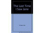 The Last Time I Saw Jane