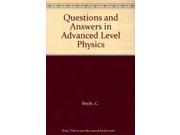 Questions and Answers in Advanced Level Physics