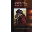 Total War and Historical Change Europe 1914 1955