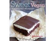 Sweet Vegan 70 Delicious Dairy free Desserts