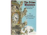 The Prime Ministers An Irreverent Political History in Cartoons