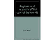Jaguars and Leopards Wild cats of the world