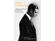 King s Counsellor Abdication and War the Diaries of Sir Alan Lascelles