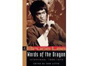 Words of the Dragon Bruce Lee s Interviews with the Press from 1959 73 The Bruce Lee library